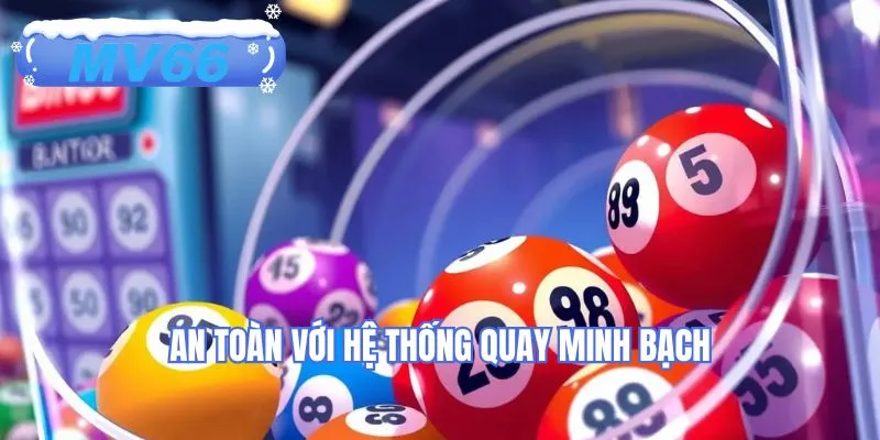 An toàn với hệ thống quay minh bạch