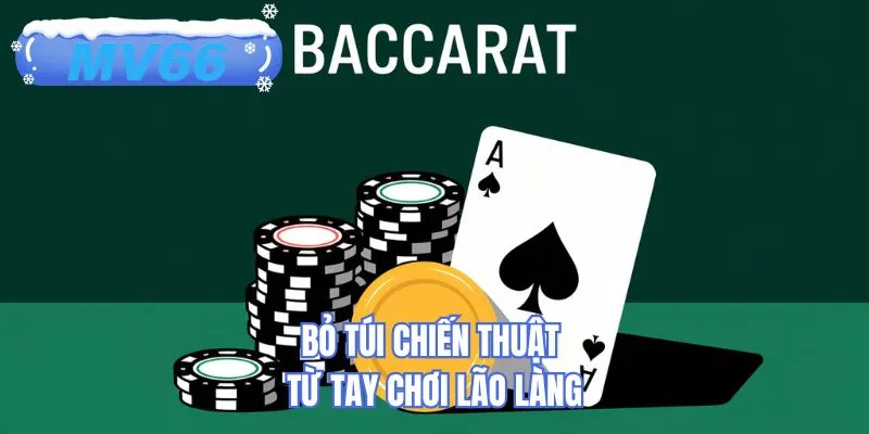 Bỏ túi chiến thuật từ tay chơi lão làng